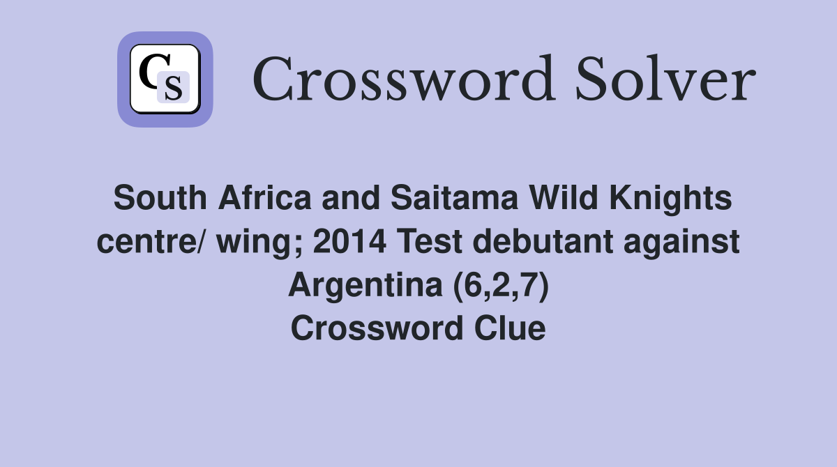 South Africa and Saitama Wild Knights centre/ wing; 2014 Test debutant